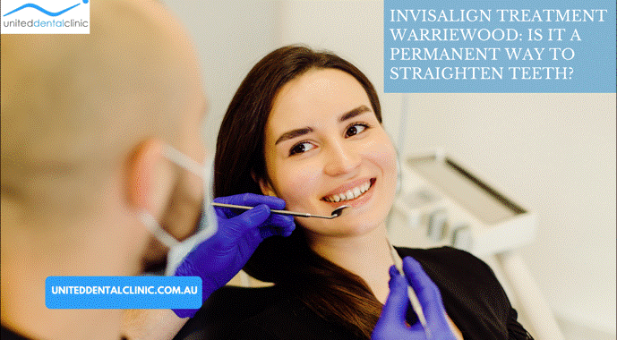 Invisalign Treatment Warriewood: Is It a Permanent Way to Straighten Teeth? Invisalign Treatment Warriewood: Is It a Permanent Way to Straighten Teeth?